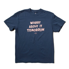 Worry About It Tomorrow Pigment-Dyed T